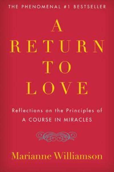 A Return to Love: Reflections on the Principles of "A Course in Miracles" - BIBLIONEPAL