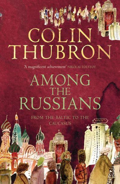 Among the Russians: From the Baltic to the Caucasus - BIBLIONEPAL