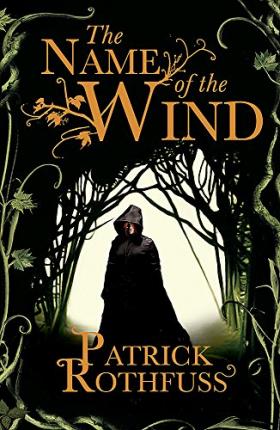 The Name of the Wind (The Kingkiller Chronicle #1)