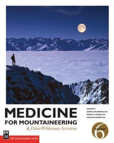 Medicine for Mountaineering & Other Wilderness Activities