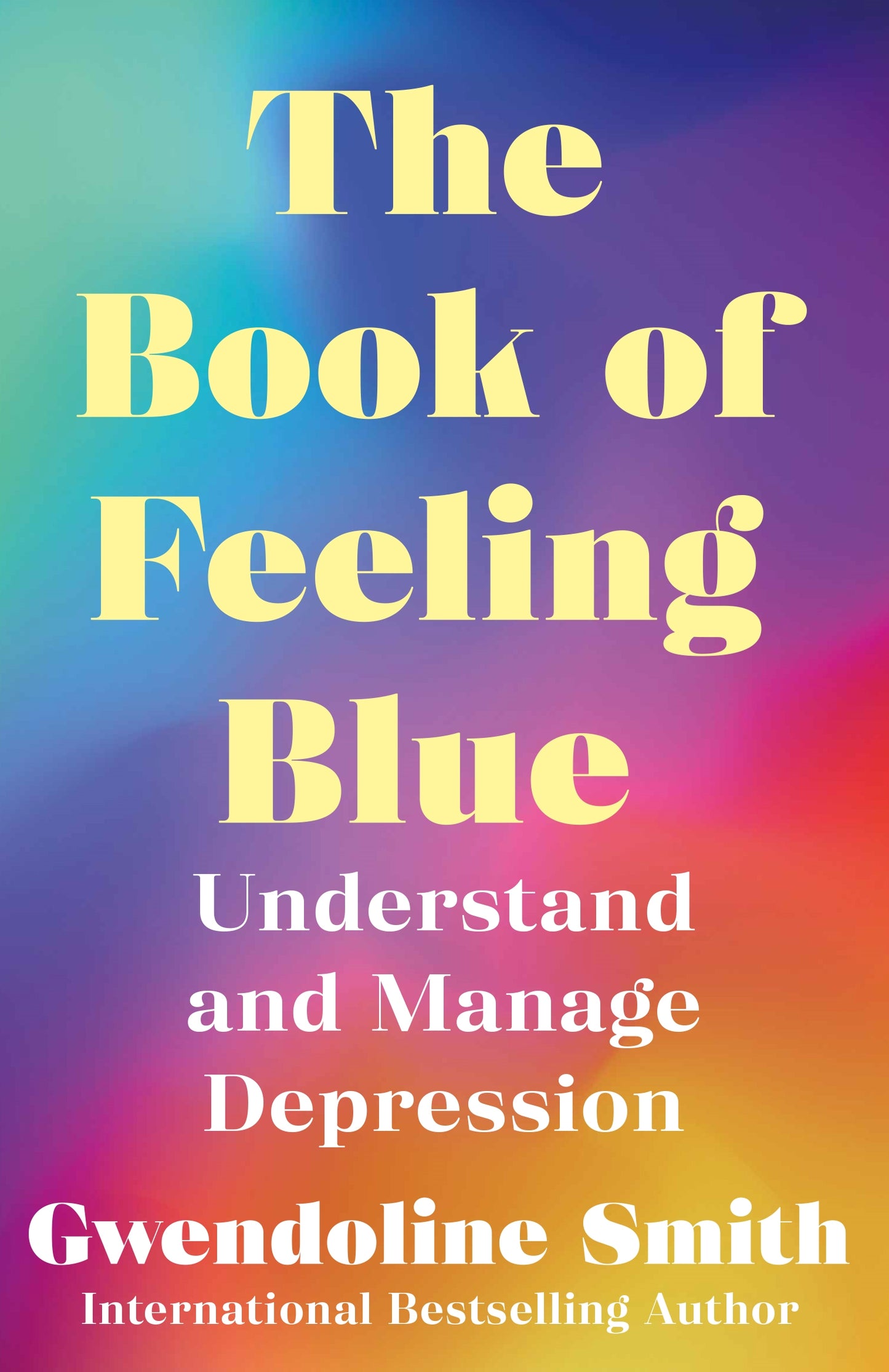 The Book of Feeling Blue :Understand and Manage Depression