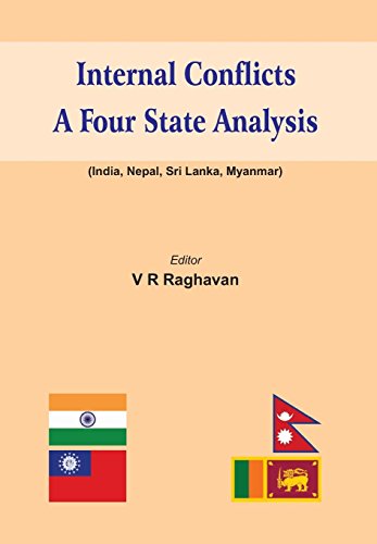 Internal Conflicts: A Four State Analysis (India - Nepal - Sri Lanka - Myanmar)