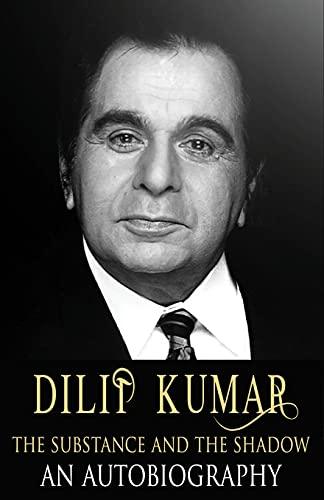 Dilip Kumar : The Substance and the Shadow An Autobiography - BIBLIONEPAL