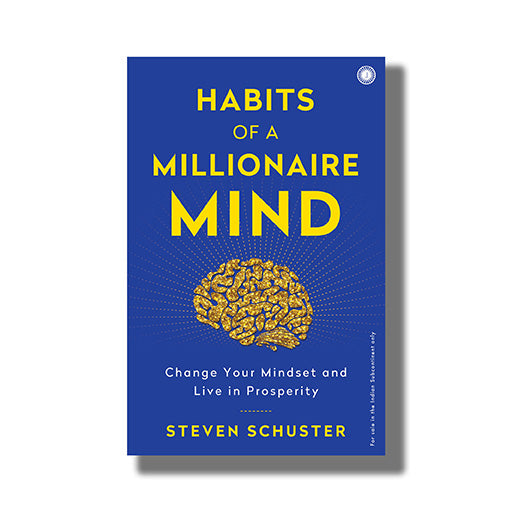Habits of a Millionaire Mind : Change Your Mindset and Live in Prosperity