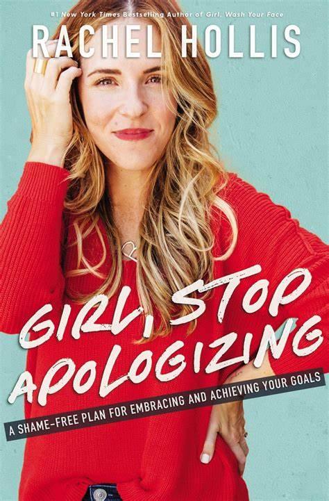 Girl, Stop Apologizing : A Shame-Free Plan for Embracing and Achieving Your Goals - BIBLIONEPAL