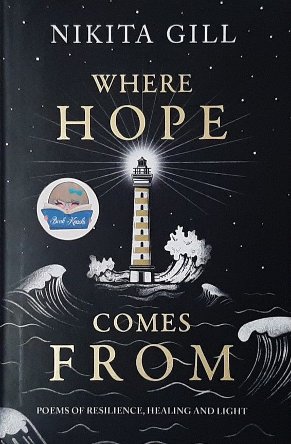 Where Hope Comes From: Poems of Resilience, Healing and Light