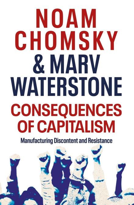 Consequences of Capitalism: Manufacturing Discontent and Resistance - BIBLIONEPAL