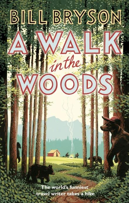 A Walk In The Woods: The World's Funniest Travel Writer Takes a Hike. - BIBLIONEPAL