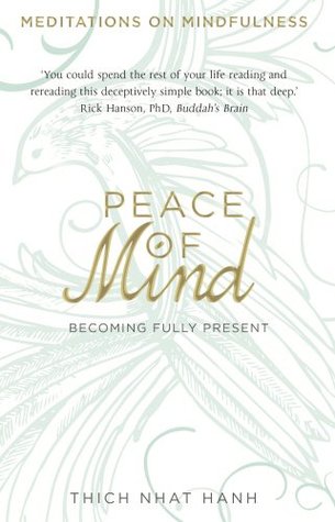 Peace of Mind: Becoming Fully Present