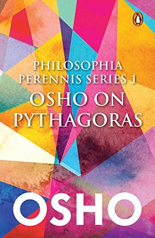 Philosophia Perrenis Series 1: Osho on Pythagoras