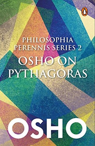 Philosophia Perrenis Series 2: Osho on Pythagoras