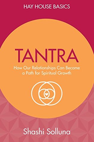 Tantra: Discover the Path from Sex to Spirit