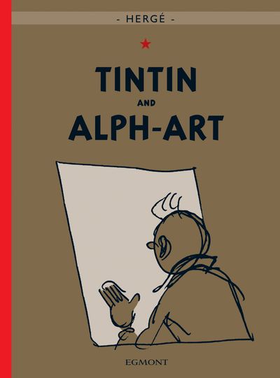 The Adventure of Tintin: Tintin and Alph-Art (HB)