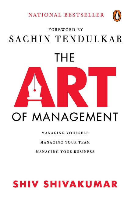 The Art of Management: Managing Yourself, Managing Your Team, Managing Your Business