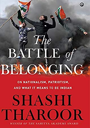 The Battle of Belonging: On Nationalism, Patriotism, And What it Means to Be Indian(HB)