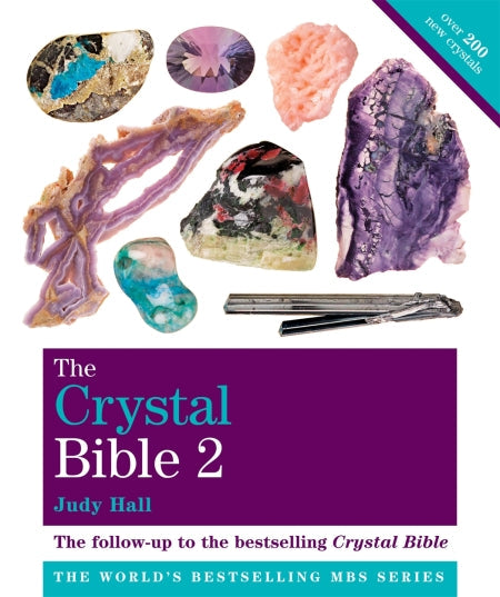 The Crystal Bible (Volume 2): Featuring Over 200 Additional Healing Stones