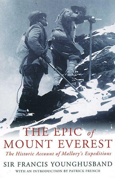 The Epic of Mount Everest: The Historic Account of Mallory's Expeditions