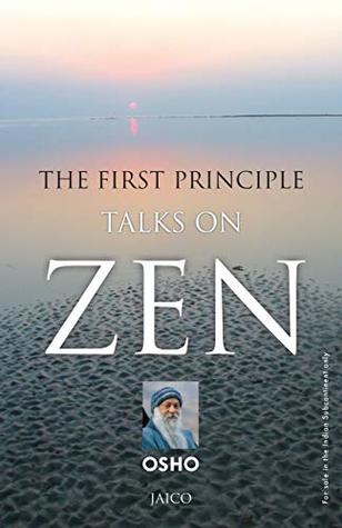 The First Principle: Talks On Zen