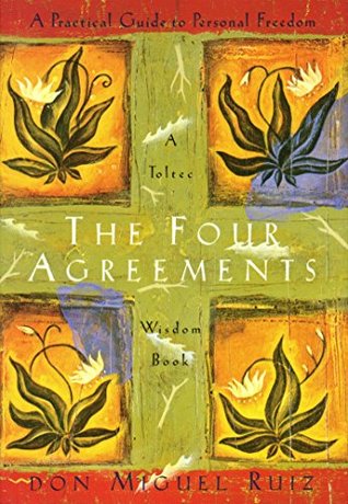 The Four Agreements (HB): A Practical Guide to Personal Freedom