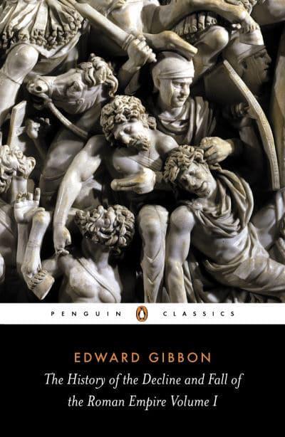 The History of the Decline and Fall of the Roman Empire (Volume I)
