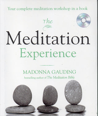 The Meditation Experience: Your Complete Meditation Workshop in a Book