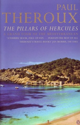 The Pillars of Hercules: A Grand Tour of the Mediterranean