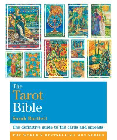The Tarot Bible: The Definitive Guide To The Cards And Spreads
