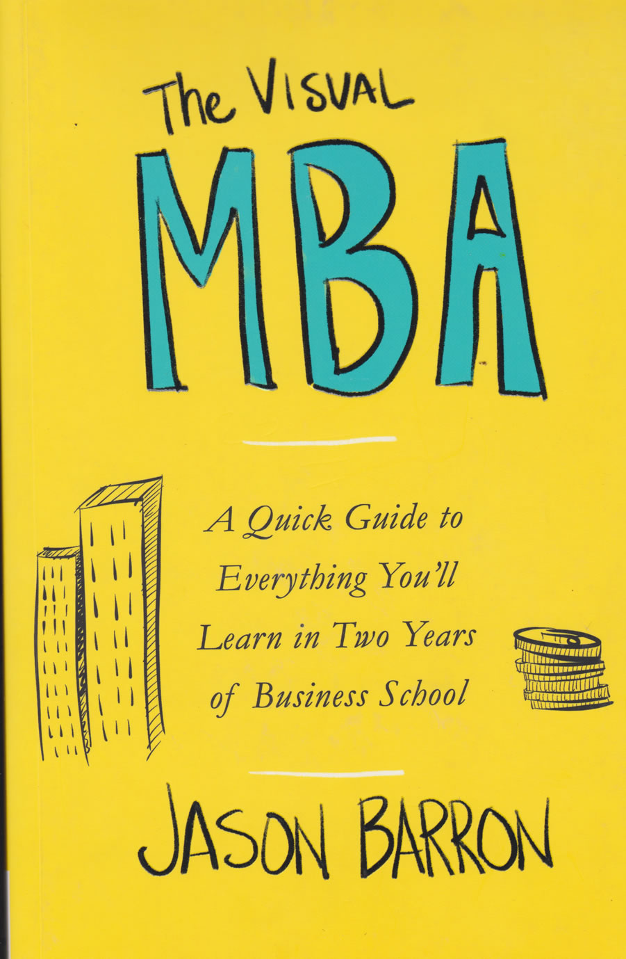 The Visual MBA: Your Shortcut to a World-Class Business Education