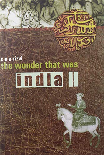 The Wonder that was India: Volume 2