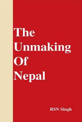 Unmaking of Nepal
