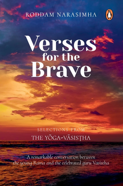 Verses for the Brave: Selections from the Yoga-Vasistha