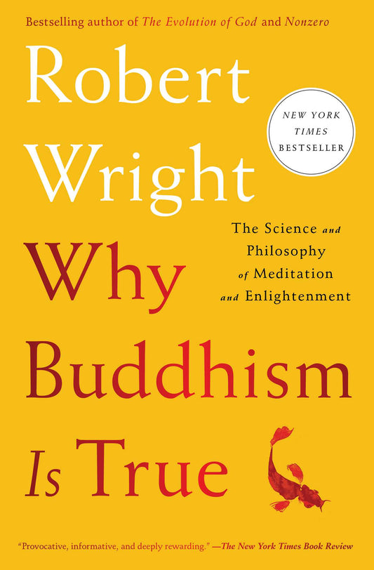 Why Buddhism is True