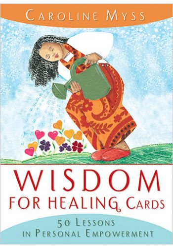 Wisdom for Healing Cards: 50 Lessons in Personal Empowerment