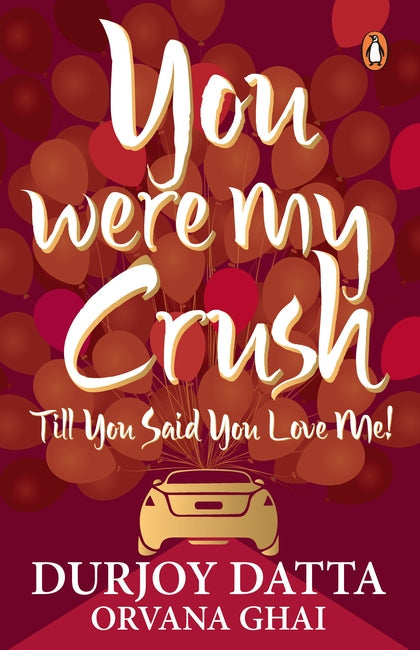 You Were My Crush Till You Said You Love Me!